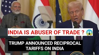 RECIPROCAL TARIFFS ON INDIA 😱 | TRUMP AND MODI MEETING