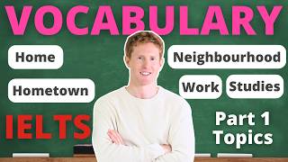 Essential Vocabulary for IELTS Speaking Part 1