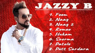Best Of Jazzy B || Jazzy B Jukebox || Jazzy B Best Playlists || Non Stop Punjabi