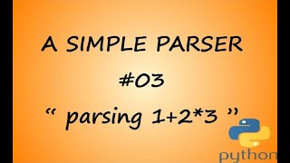 Simple parser in python, #3, parsing with operator precedence
