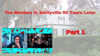 The Murders in Amityville 50 Years Later Part 1 with Blaine Duncan. Episode 90