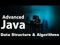 Data Structures and Algorithms - Advanced Java Programming Tutorial