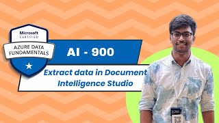 AI 900 Exam Series | Video 12: Extract data in Document Intelligence Studio