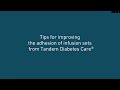 Tandem Diabetes Care Tips On Improving Infusion Set Adhesion