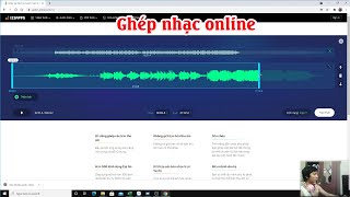 Cách cắt ghép nhạc online trên máy tính