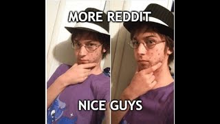 More Reddit Nice Guys (Friendzone Cringe)