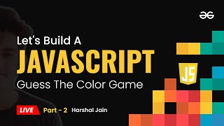 Build a JavaScript Guess the Color Game ( part - 2) | JavaScript Projects Beginner to Advanced