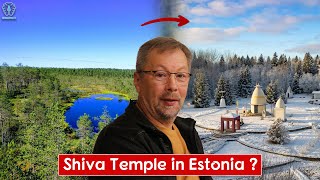 Europe's Largest Shiva Temple Built in Estonia's Forest || MindSpace