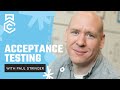 Acceptance Testing with Paul Stringer // Series Preview