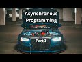 ASYNCHRONOUS JAVASCRIPT Under The Hood | Async/await , Promises, Callbacks | Part 1