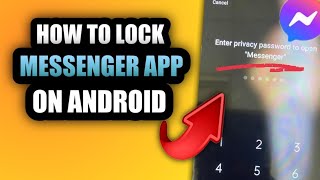 HOW TO LOCK MESSENGER APP ON ANDROID | PAANO I LOCK ANG MESSENGER APP