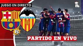 ¡¡¡PARTIDO DEDICADO A RAUL PAZZI!!! 🔴 FC BARCELONA vs VALENCIA 🔥EN VIVO🔥 Barça vs Valencia