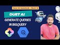 Write queries in BigQuery using Duet AI | Duet AI for BigQuery