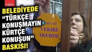 Diyarbakır Bağlar Belediyesi'nde Kürtçe dayatması!