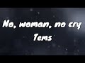 LYRICS - Tems - No Woman No Cry (From 