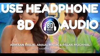 Hua Hai Aaj Pehli Baar - 8D AUDIO | Music Enthusiasm Bollywood