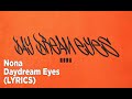 Nona - Daydream Eyes (Lyrics)