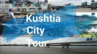 Kushtia City Tour| এক নজরে কুষ্টিয়া