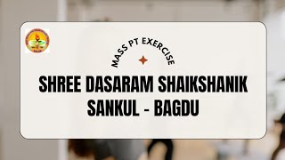 Mass PT Exercise || Winter Exercise || Shree Dasaram Shaikshanik sankul - Bagdu