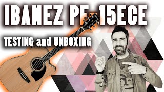 IBANEZ Acoustic Guitar PF15ECE    Unboxing and detailed test  - No talk  - PF15ECE-NT