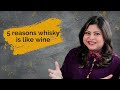 5 reasons why whisky is like wine