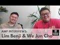 AMP Interviews: Lim Benji and We Jun Cho