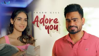 Adore You - Prabh Gill - Latest Punjabi Music 2023 | Romantic Song 2023