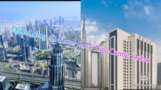 4K Dubai  Vlog#1 | Hotel Review | Rove City Center | UAE | The Walkers