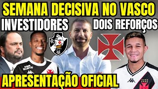 SAIU AGORA! SEMANA DECISIVA PARA ATACANTE NO VASCO! APRESENTAÇÃO OFICIAL DE REFORÇOS! INVESTIDORES!