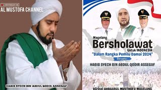 🛑 LIVE MAGELANG BERSHOLAWAT UNTUK INDONESIA BERSAMA HABIB SYECH BIN ABDUL QODIR ASSEGAF.