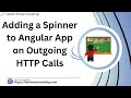 Adding a Spinner to Angular App on Outgoing HTTP Calls