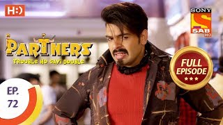 Partners Trouble Ho Gayi Double - Ep 72 - Full Episode - 7th March, 2018