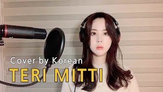 TERI MITTI II Cover by Korean