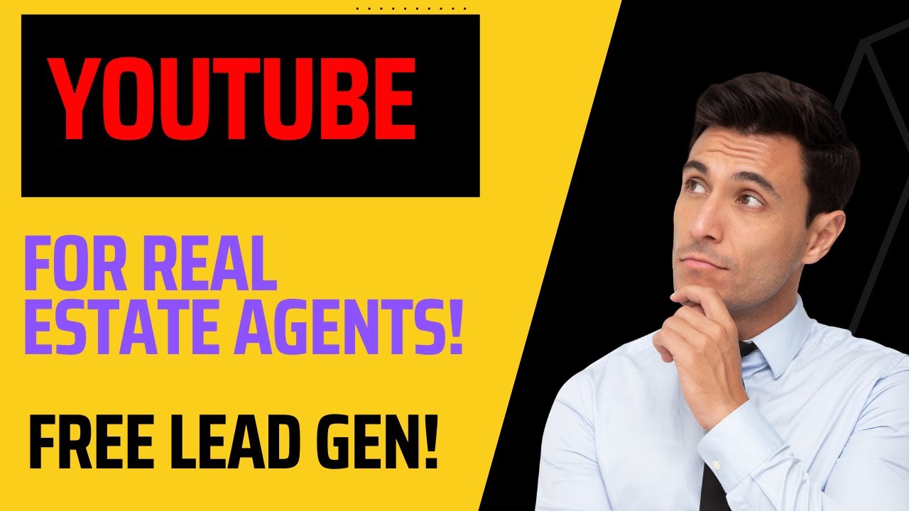 How Real Estate Agents Are Generating FREE Leads On YouTube | YouTube ...