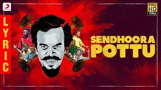 Senthoora Pottu Lyric | Anthony Daasan | Tamil Pop Songs 2019 | Tamil Folk Songs | Tamil Gana Songs