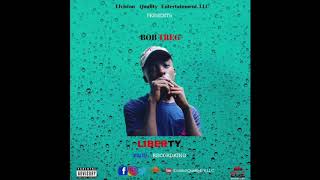 Bob Treg- Liberty ( Liberian Music) Prod.By RecordKing