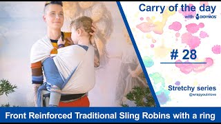 Front Reinforced Traditional Sling Robins with a ring - Stretchy Series