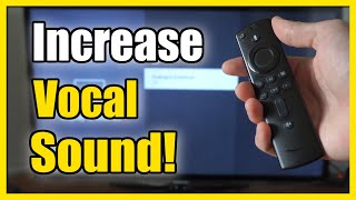 How to Increase Sound for Vocals & Dialogue on Firestick 4k Max (Boost Audio)