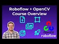 OpenCV Course: Roboflow Overview