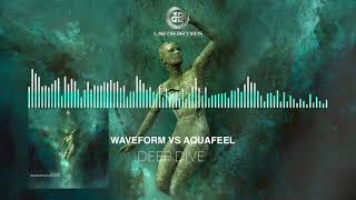 Waveform vs Aquafeel - Deep Dive ✯ 1db Records ✯