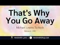 That's Why You Go Away  - Michael Learns To Rock  [ Lyrics ] ❤ IKEANO