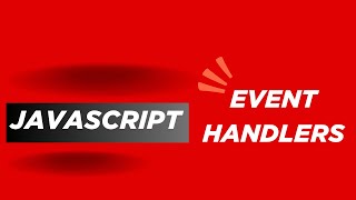 Code That Reacts: Everything About JavaScript Event Handlers