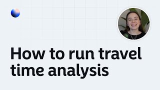 How to run travel time analysis