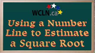 WCLN - Using a numberline to estimate square roots