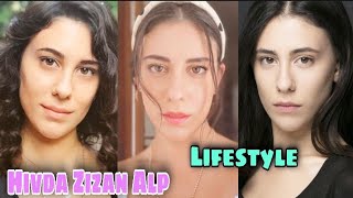 Hivda Zizan Alp Lifestyle, Biography, Boyfriend, Net Worth, Height, Weight, Age, Facts