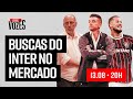 VITÃO FICA NO #INTER? | REFORÇOS PARA ROGER | DIREÇÃO BUSCA LATERAIS NO MERCADO