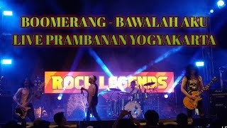 BOOMERANG RELOAD - BAWALAH AKU LIVE ROCK LEGEND YOGYAKARTA MELED444K!!!!!