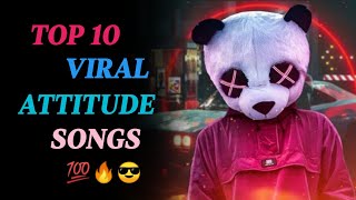 Top 10 Viral Attitude Song || Best Attitude Song || Cassano Music ||