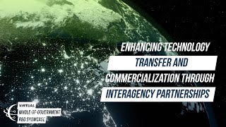 Enhancing Technology Transfer and Commercialization Through Interagency Partnerships