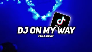 DJ OLD ON MY WAY MENGKANE TIKTOK VIRAL 2021...